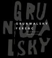 SIPOS BALÁZS[szerk.] - Grunwalsky Ferenc