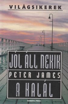 Peter James - Jól áll nekik a halál [antikvár]