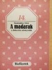 Szentendrey Géza - A madarak a biokertész növényvédői [antikvár]