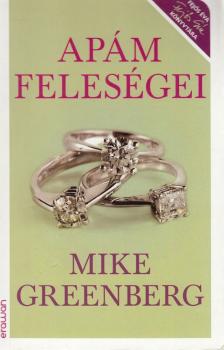 Mike Greenberg - Apám feleségei [antikvár]