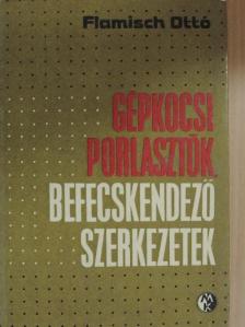 Dr. Flamisch Ottó - Gépkocsi porlasztók, befecskendező szerkezetek [antikvár]