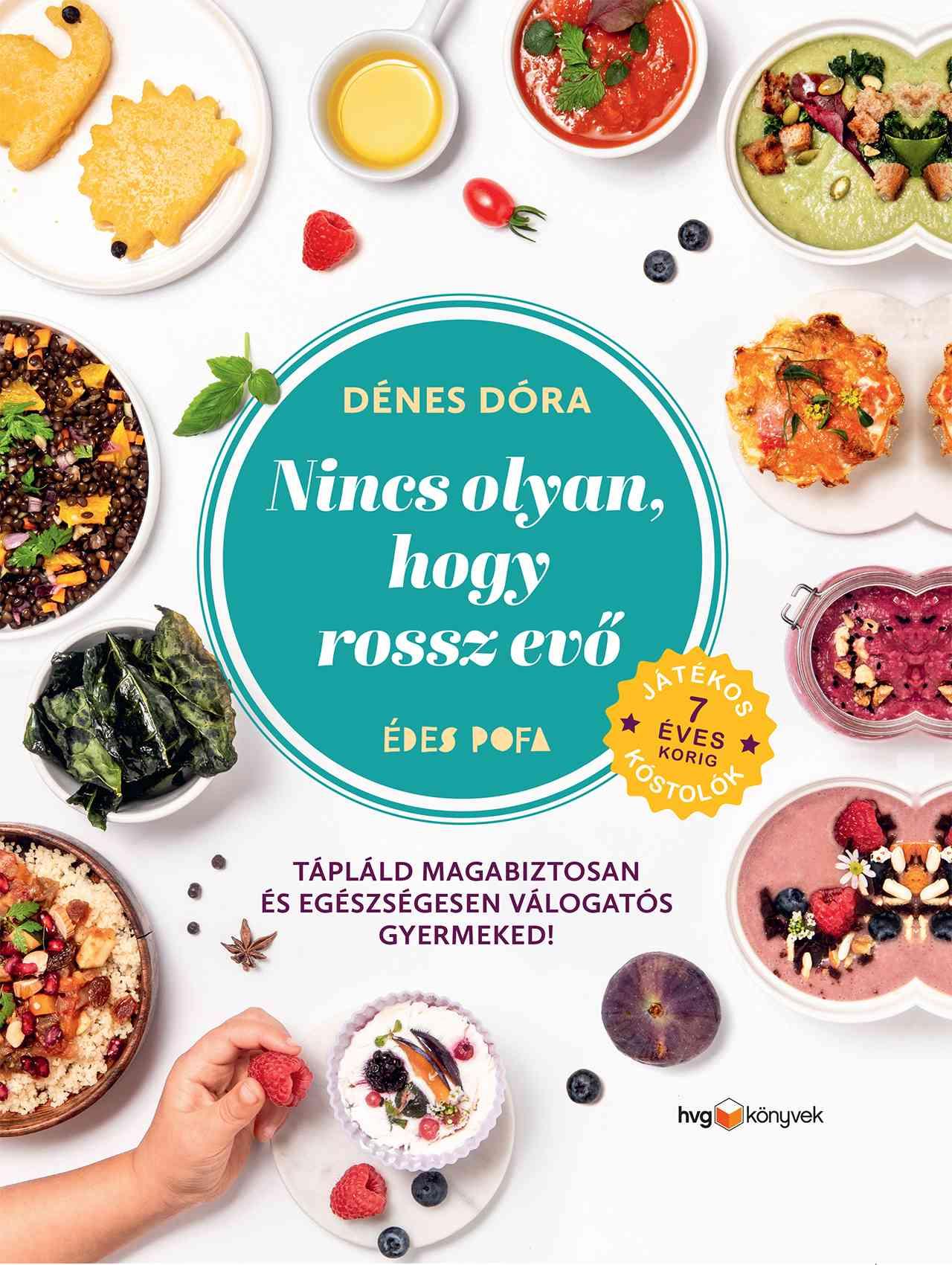 Dénes Dóra - Nincs olyan, hogy rossz evő [szépséghibás]