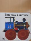 Giovanna Mantegazza - Forognak a kerekek [antikvár]