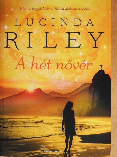 Lucinda Riley - A hét nővér [antikvár]