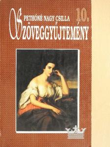 Pethőné Nagy Csilla - Szöveggyűjtemény 10. [antikvár]