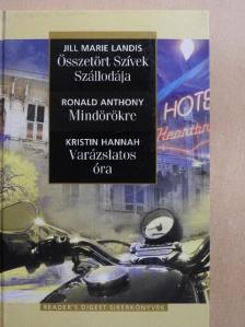 Jill Marie Landis - Összetört Szívek Szállodája/Mindörökre/Varázslatos óra [antikvár]
