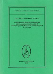Deáky Zita (szerk.), Nagy Pál (szerk.), Augustini ab Hortis Sámuel - A magyarországi cigányok mai állapotáról, különös szokásairól és életmódjáról, valamint egyéb tulajdonságairól és körülményeiről (dedikált) [antikvár]