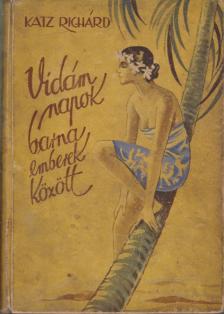 RICHARD KATZ - Vidám napok barna emberek között [antikvár]