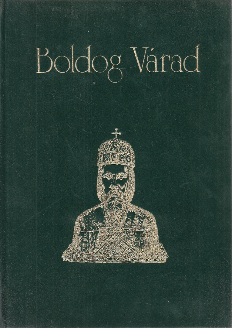 BÁLINT ISTVÁN JÁNOS - Boldog Várad [antikvár]