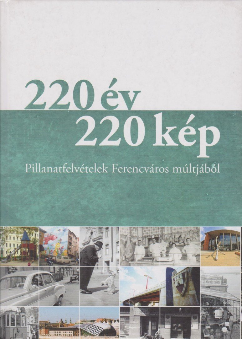Gönczi Ambrus (szerk.), Winkelmayer Zoltán (szerk.) - 220 év 220 kép [antikvár]