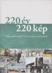 Gönczi Ambrus (szerk.), Winkelmayer Zoltán (szerk.) - 220 év 220 kép [antikvár]