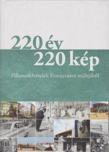 Gönczi Ambrus (szerk.), Winkelmayer Zoltán (szerk.) - 220 év 220 kép [antikvár]