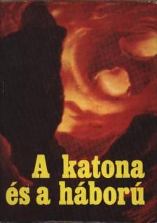 A katona és a háború [antikvár]