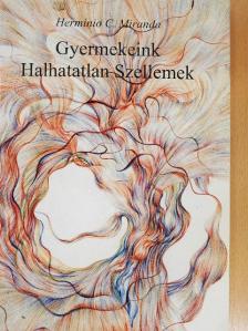 Hermínio C. Miranda - Gyermekeink Halhatatlan Szellemek [antikvár]