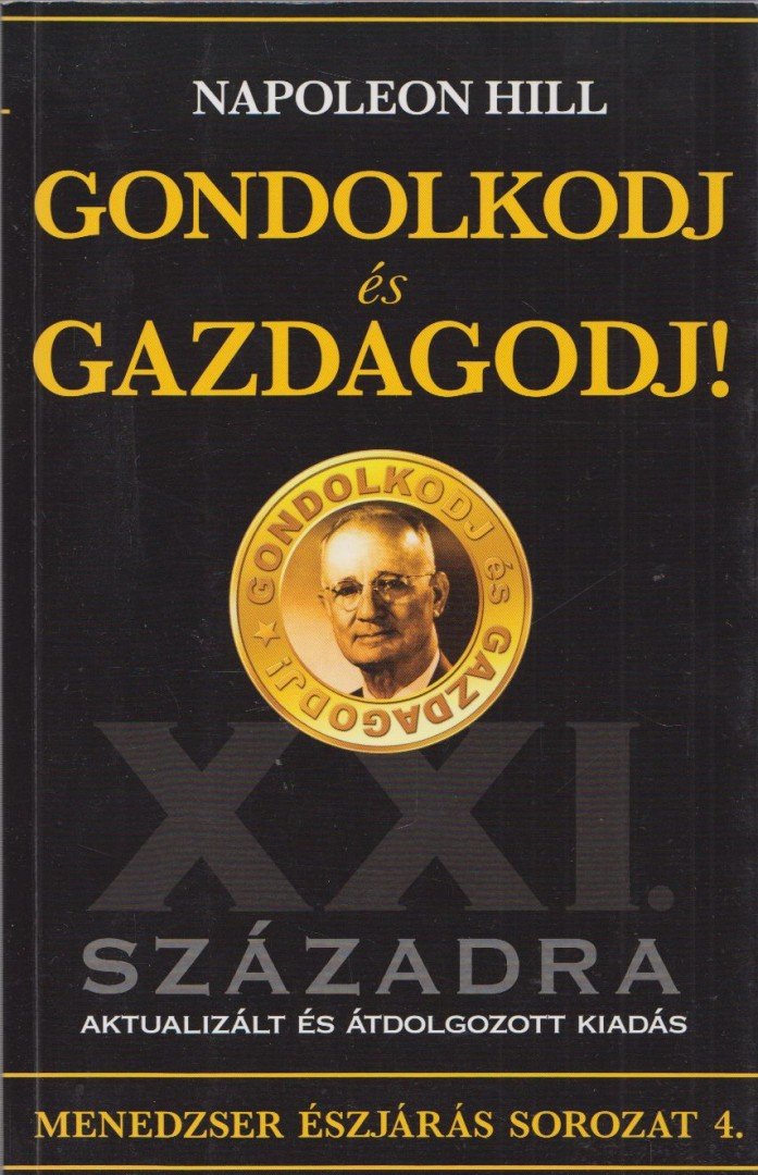 Napoleon Hill - Gondolkodj és gazdagodj! [antikvár]