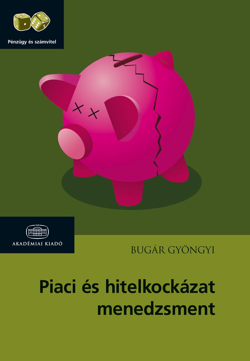 Bugár Gyöngyi - Piaci és hitelkockázat menedzsment