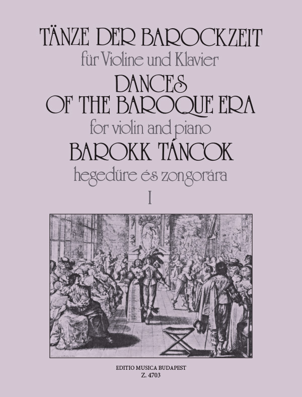 BAROKK TÁNCOK HEGEDŰRE ÉS ZONGORÁRA I (NAGY OLIVÉR-SÁNDOR FRIGYES)