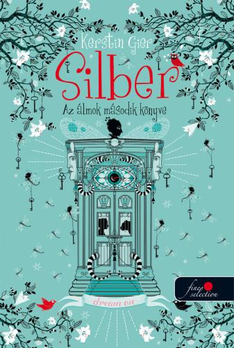 Kerstin Gier - Silber - Az álmok második könyve - Puha Borítós