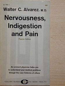 Walter C. Alvarez - Nervousness, Indigestion and Pain [antikvár]