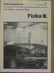 Paál Tamás - Fizika III. [antikvár]