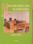 Kengyel Miklós - Magyar polgári eljárásjog [antikvár]