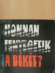 Honnan fenyegetik a békét? [antikvár]