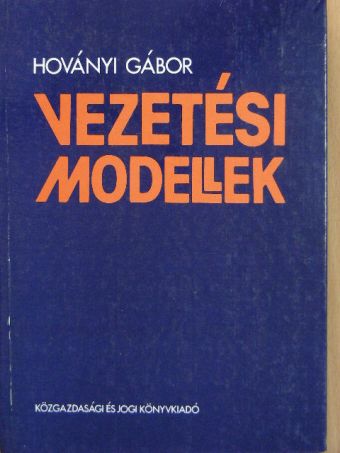 Hoványi Gábor - Vezetési modellek [antikvár]