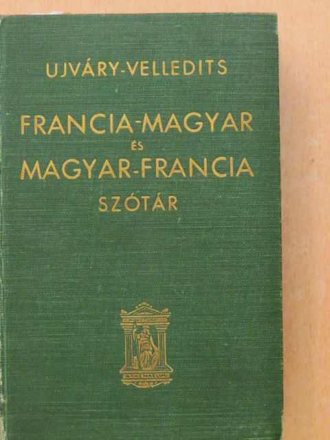 Velledits Lajos - Francia-magyar és magyar-francia iskolai és kézi szótár [antikvár]