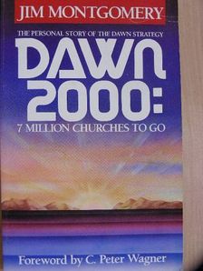 C. Peter Wagner - DAWN 2000: 7 Million Churches To Go [antikvár]