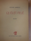 Esther Landolt - Új élet felé [antikvár]