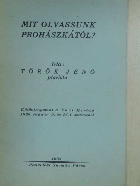 Török Jenő - Mit olvassunk Prohászkától? [antikvár]