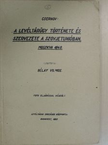 Csernov - A levéltárügy története és szervezete a Szovjetunióban [antikvár]