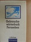 Gebrauchswörterbuch Fernsehen [antikvár]