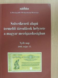 Szövetkezeti alapú termelői társulások helyzete a magyar mezőgazdaságban [antikvár]