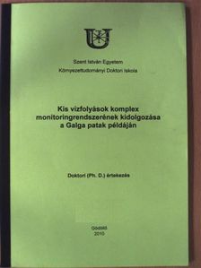 Kis vízfolyások komplex monitoringrendszerének kidolgozása a Galga patak példáján [antikvár]