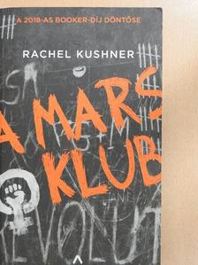 Rachel Kushner - A Mars Klub [antikvár]