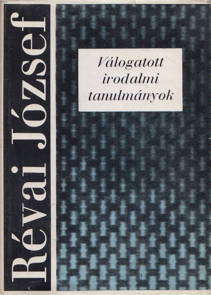 RÉVAI JÓZSEF - Válogatott irodalmi tanulmányok [antikvár]