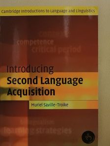 Muriel Saville-Troike - Introducing Second Language Acquisition [antikvár]