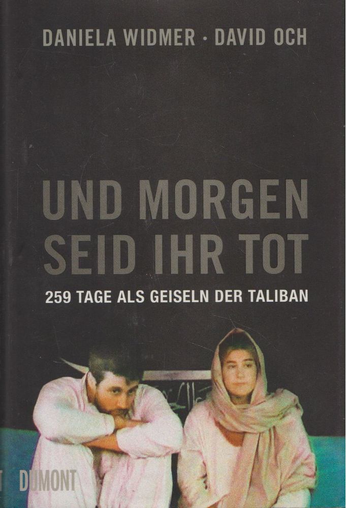 Daniela Widmer, David Och - Und morgen seid ihr tot [antikvár]