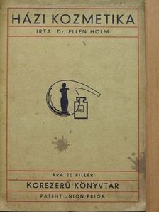 Dr. Ellen Holm - Házi kozmetika [antikvár]