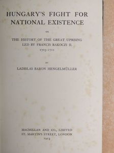 Ladislas Baron Hengelmüller - Hungary's fight for national existence [antikvár]