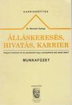 Dr. Marosán György - Álláskeresés, hivatás, karrier - Munkafüzet [antikvár]