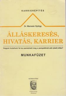 Dr. Marosán György - Álláskeresés, hivatás, karrier - Munkafüzet [antikvár]