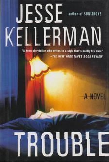 Jesse Kellerman - Trouble [antikvár]
