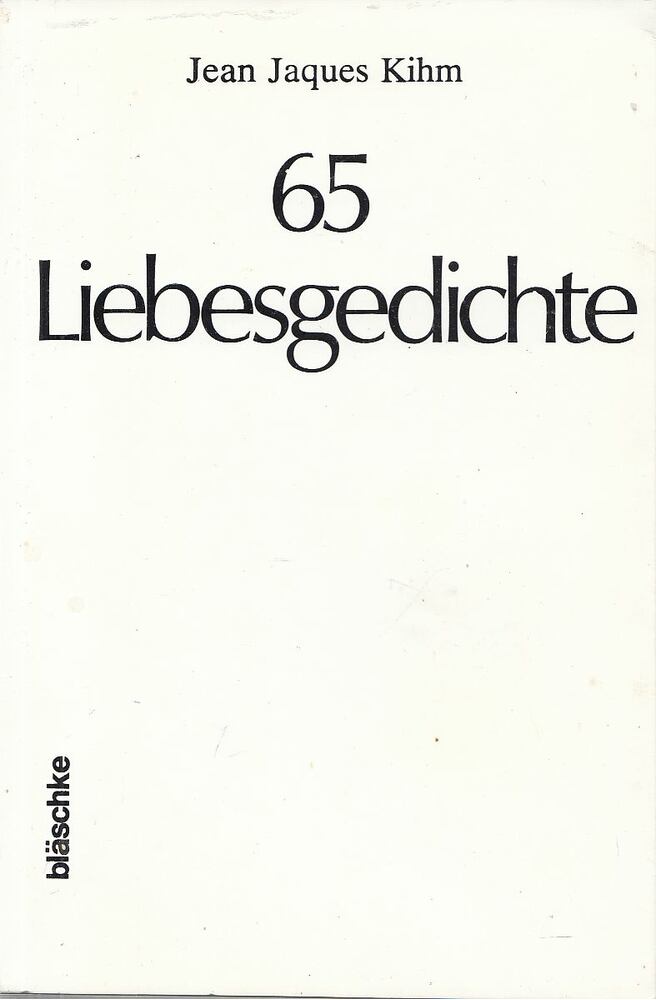 Jean Jacques Kihm - 65 Liebesgedichte [antikvár]