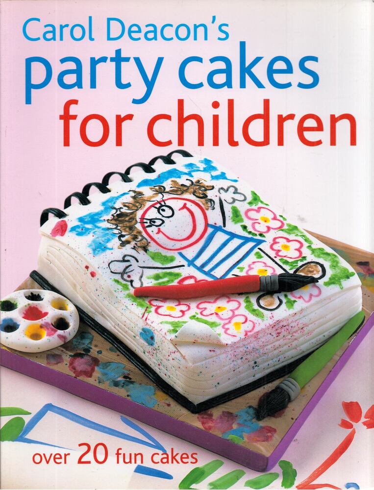 Kate Latham - Carol Deacon's Party Cakes for Children [antikvár]