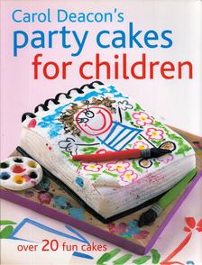 Kate Latham - Carol Deacon's Party Cakes for Children [antikvár]