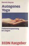 Boyes, Dennis - Autogenes Yoga [antikvár]