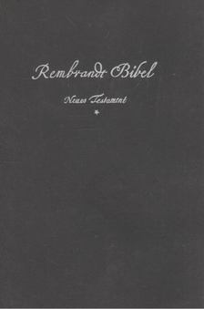 Rembrandt-Bibel - Neues Testament [antikvár]