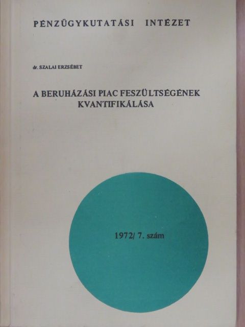 Dr. Szalai Erzsébet - A beruházási piac feszültségének kvantifikálása [antikvár]